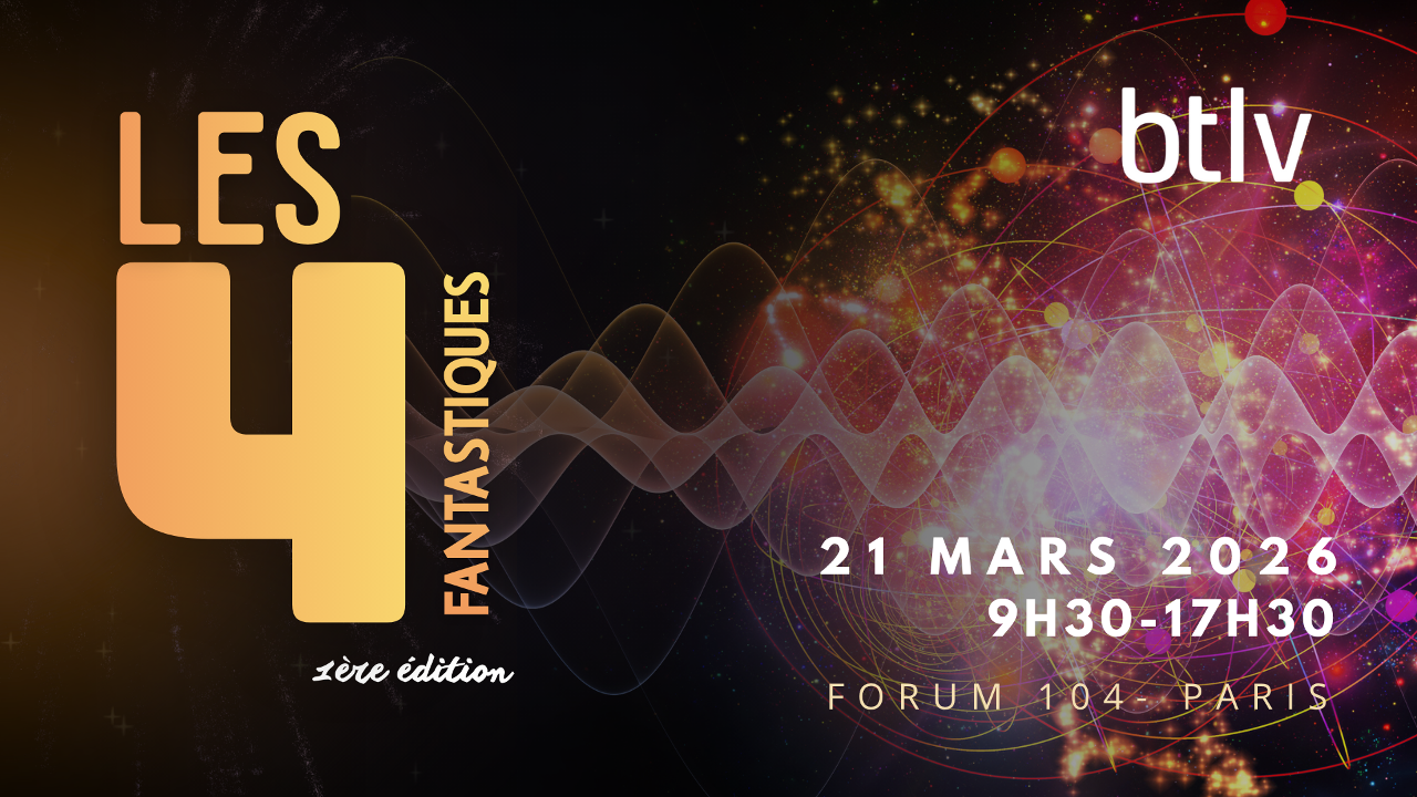 « Les 4 Fantastiques » Conférence organisé par BTLV